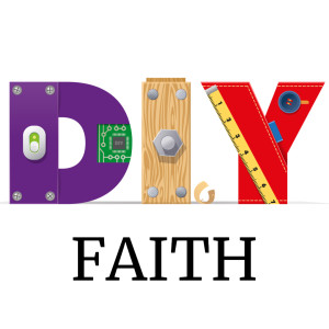 DIY "Faith"?