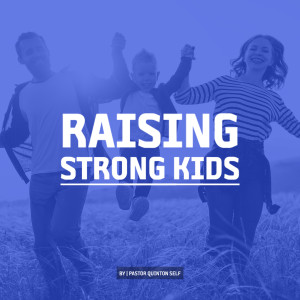 Raising Strong Kids
