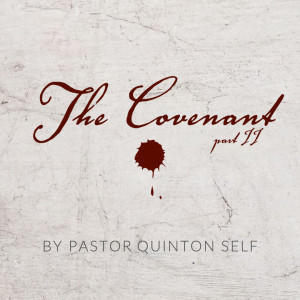 The Covenant, Part 2