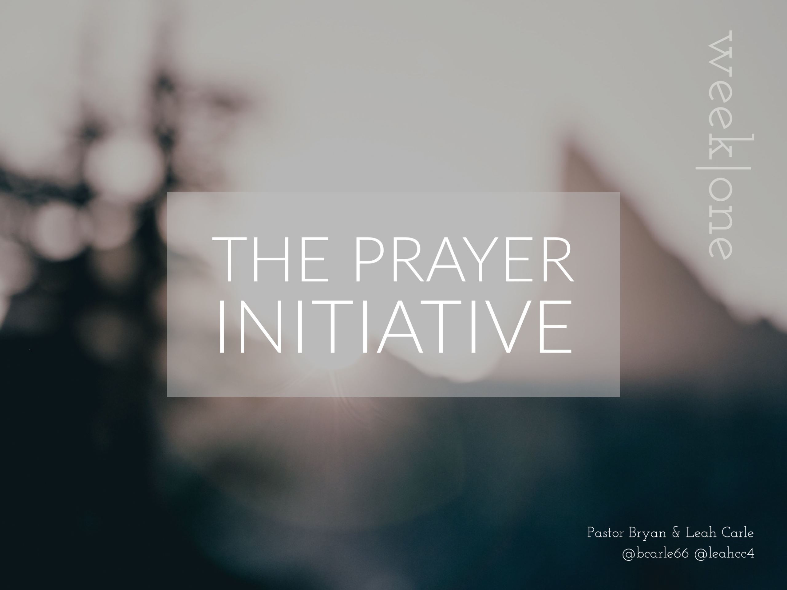 The Prayer Initiative, Pt. 1 - Stepping In