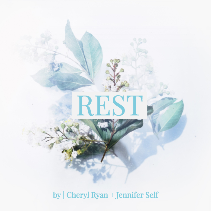 REST by Cheryl Ryan & Jen Self