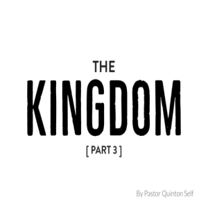 The Kingdom, Part 3