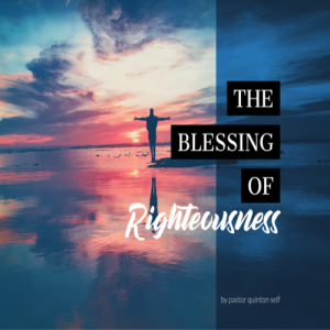The Blessing of Righteousness