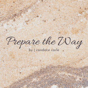 Prepare the Way