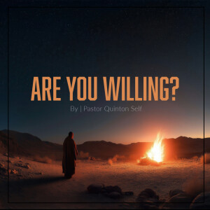 Are You Willing?