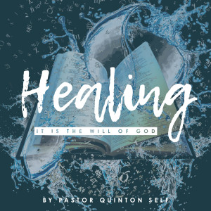 Healing: It is the Will of God
