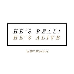 He's Real! He's Alive