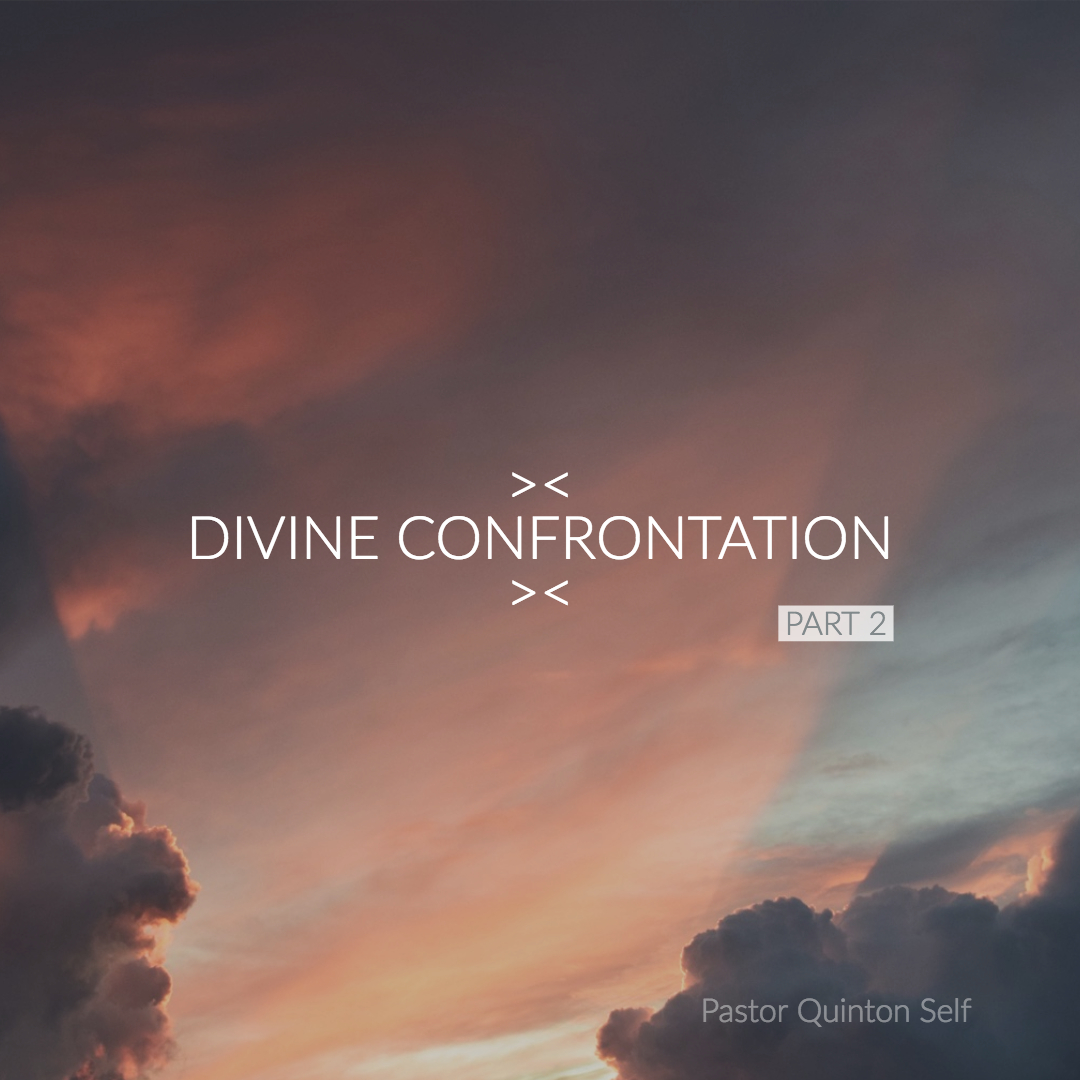 Divine Confrontation, Part 2