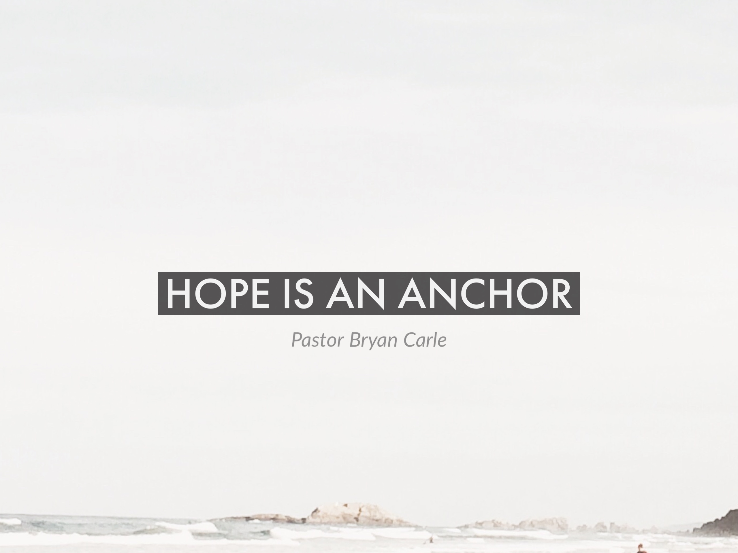 Hope Is An Anchor