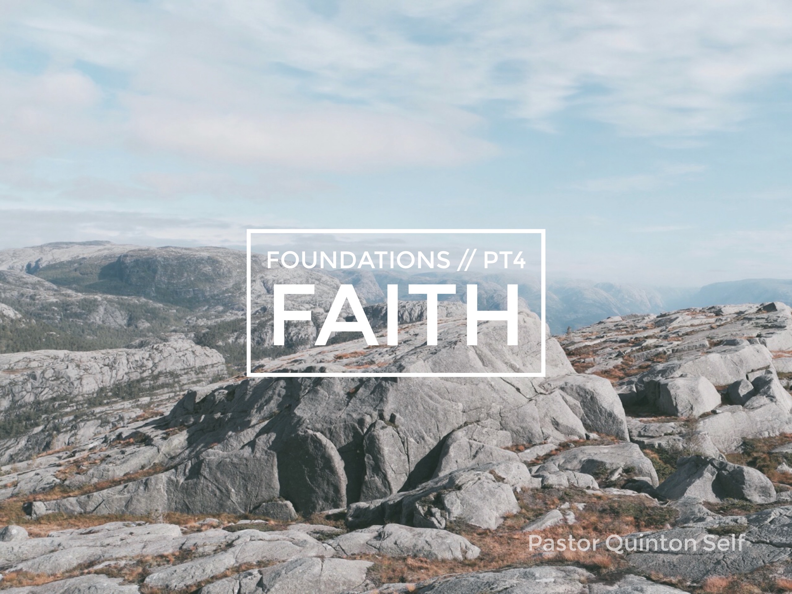 Foundations, Part 4: Faith