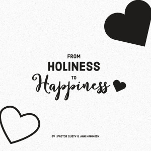 From Holiness to Happiness