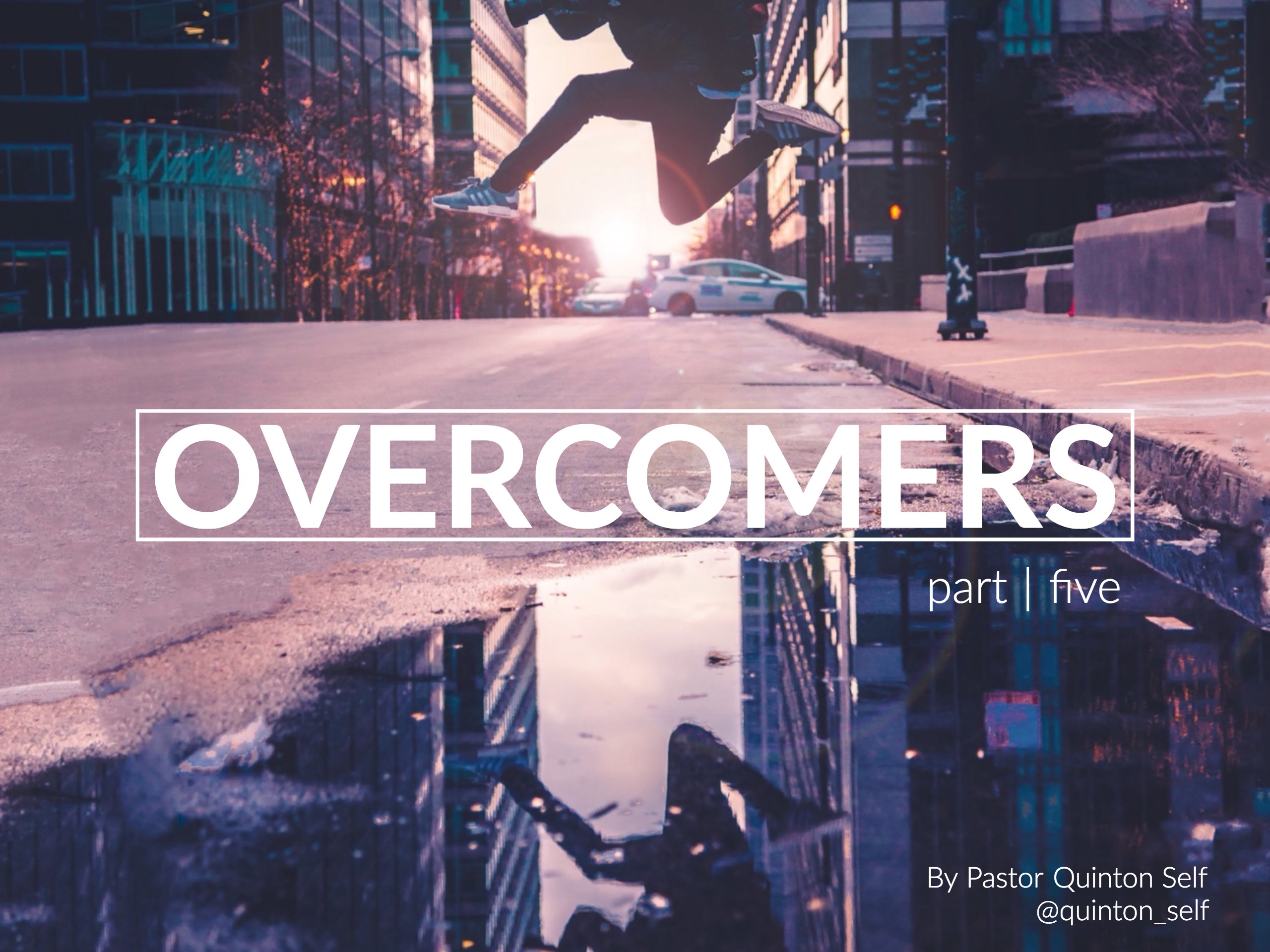 OVERCOMERS, Part 5