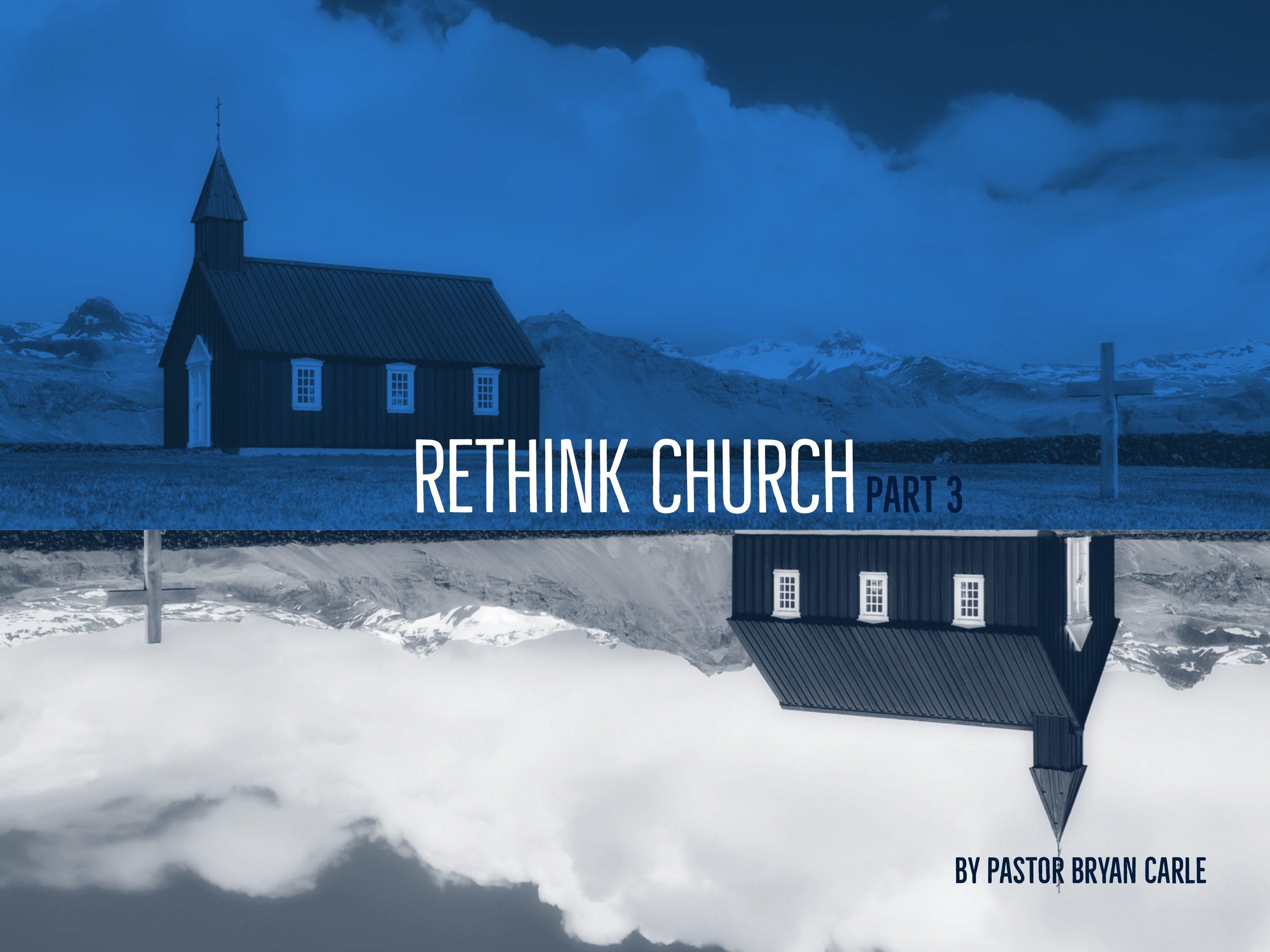 Rethink Church Part 3