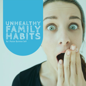 Unhealthy Family Habits