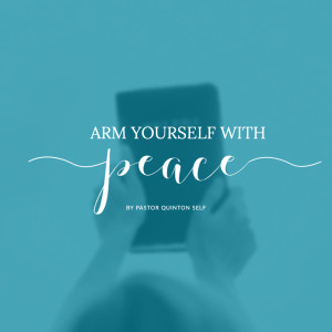Arm Yourself With Peace