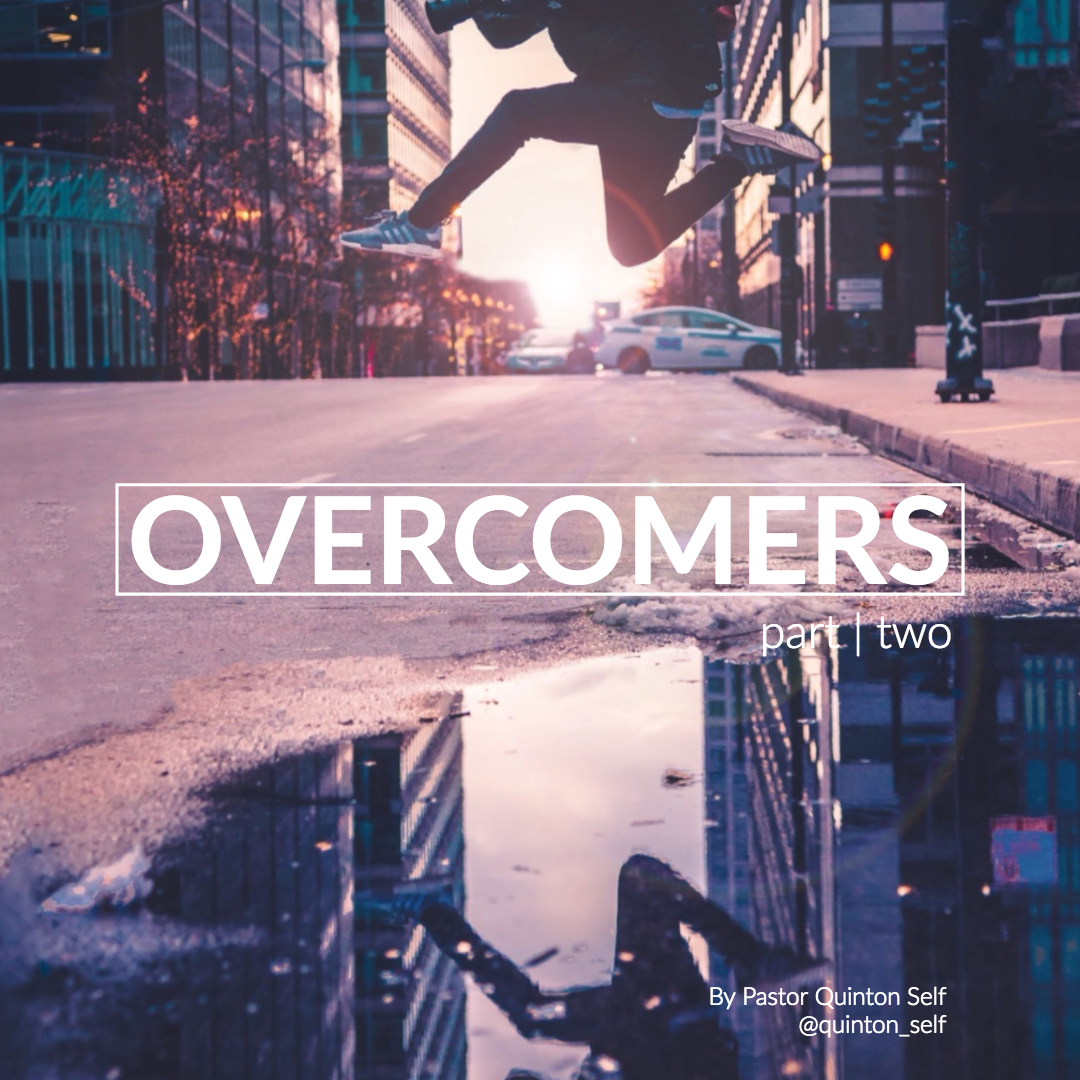 OVERCOMERS, Part 2