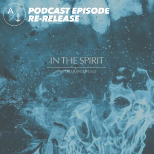 In the Spirit - Pt. 2 PODCAST EPISODE RE-RELEASE