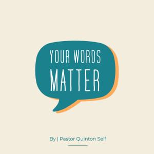 Your Words Matter