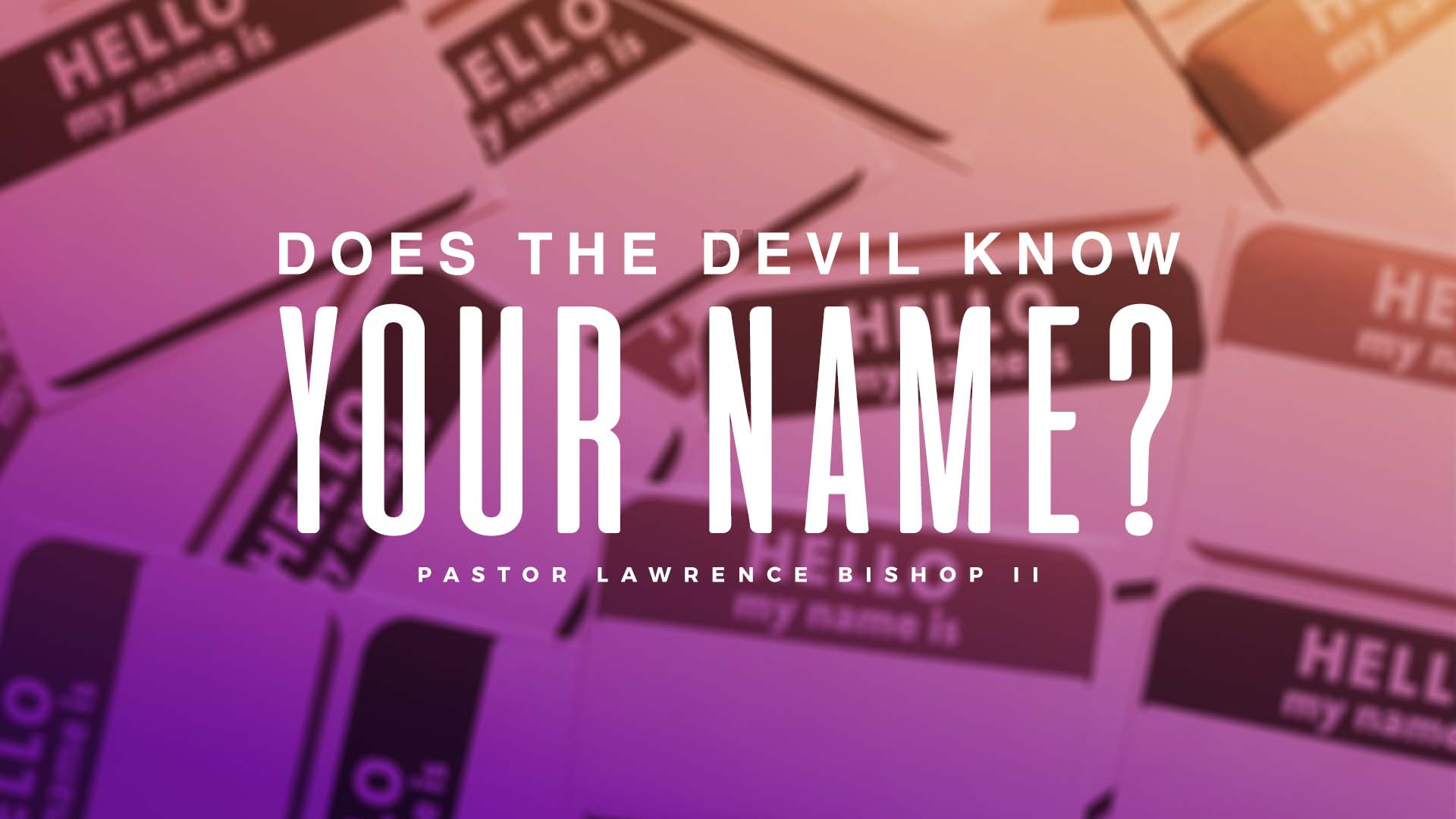SRC 9-8-19 LB2 Does The Devil Know Your Name
