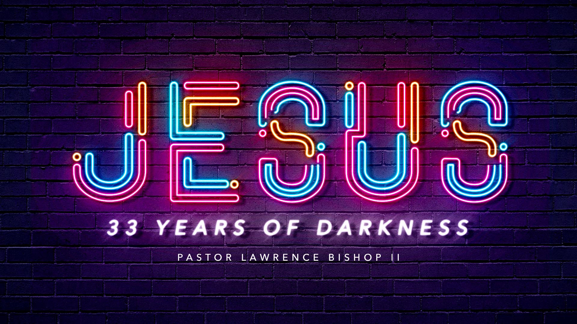 SRC 4-21-19 LB2 Neon Jesus 33 Years In Darkness