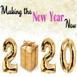12-29-19 - Making the New Year New 2020 - Jim Pinkard