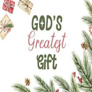 12-16-2018 The Greatest Gift - Jim Pinkard