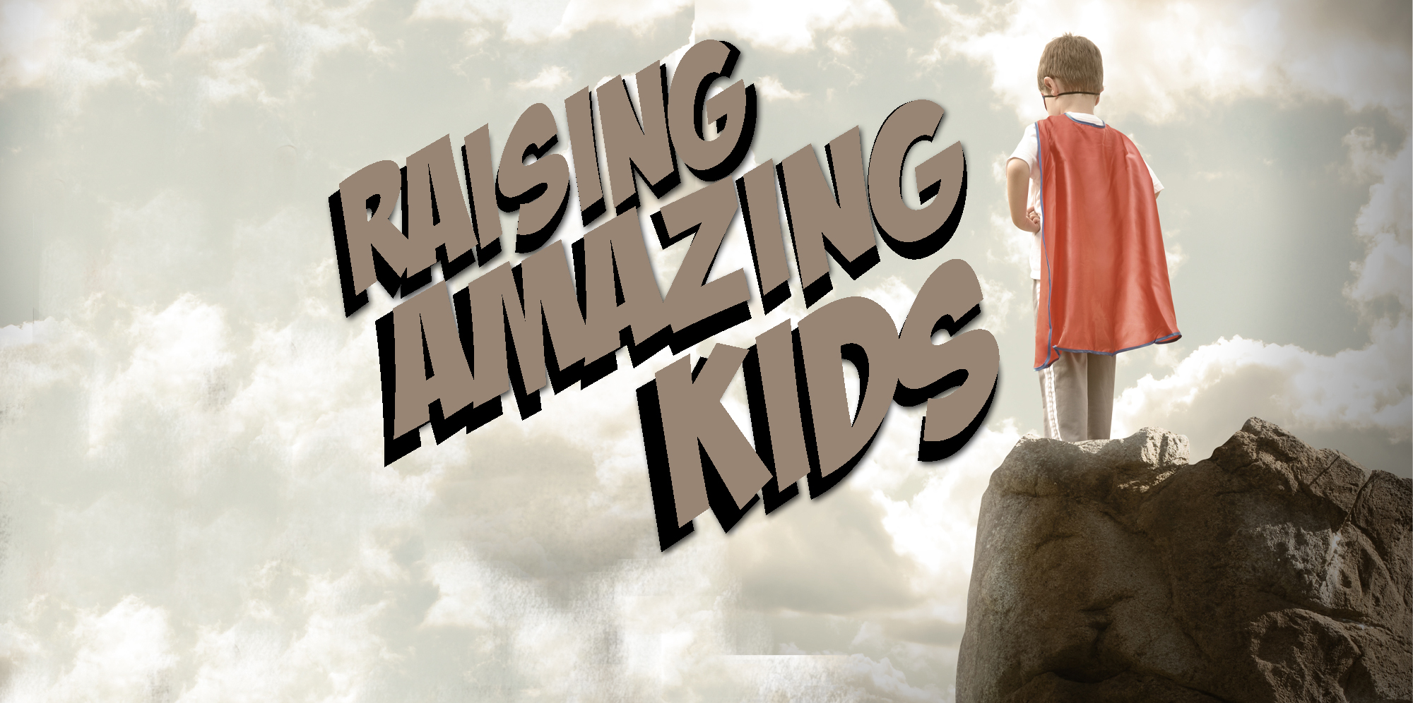 10-06-13 Raising Amazing Kids - Part 3 - Purpose Driven Kids
