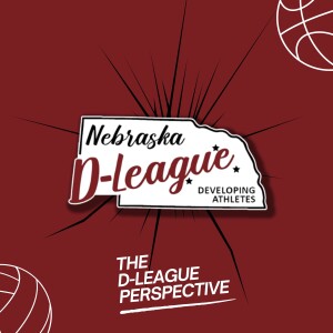 Episode 14: Coaches Tim, Mitchell and Tyler catch up and talk 2024 Nebraska D-League Tryouts