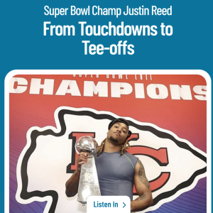 Golf Underground Podcast: Touchdowns to Tee-offs with Super Bowl Champ Justin Reed