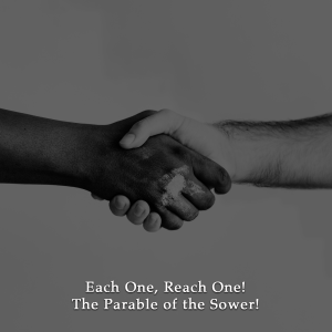 #EachOneReachOne - The Parable of the Sower - Week 2