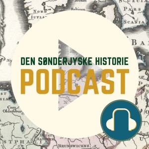 Den Sønderjyske Historie-podcast Afsnit 1