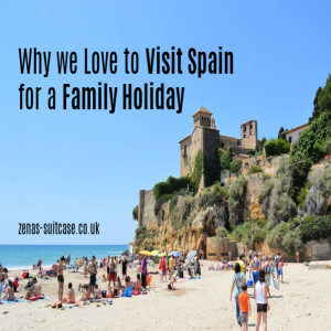 4 Why we Love to Visit Spain for a Family Holiday 