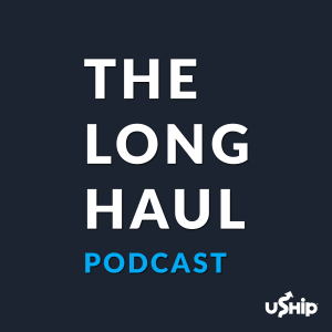 The Long Haul from uShip - Episode 008