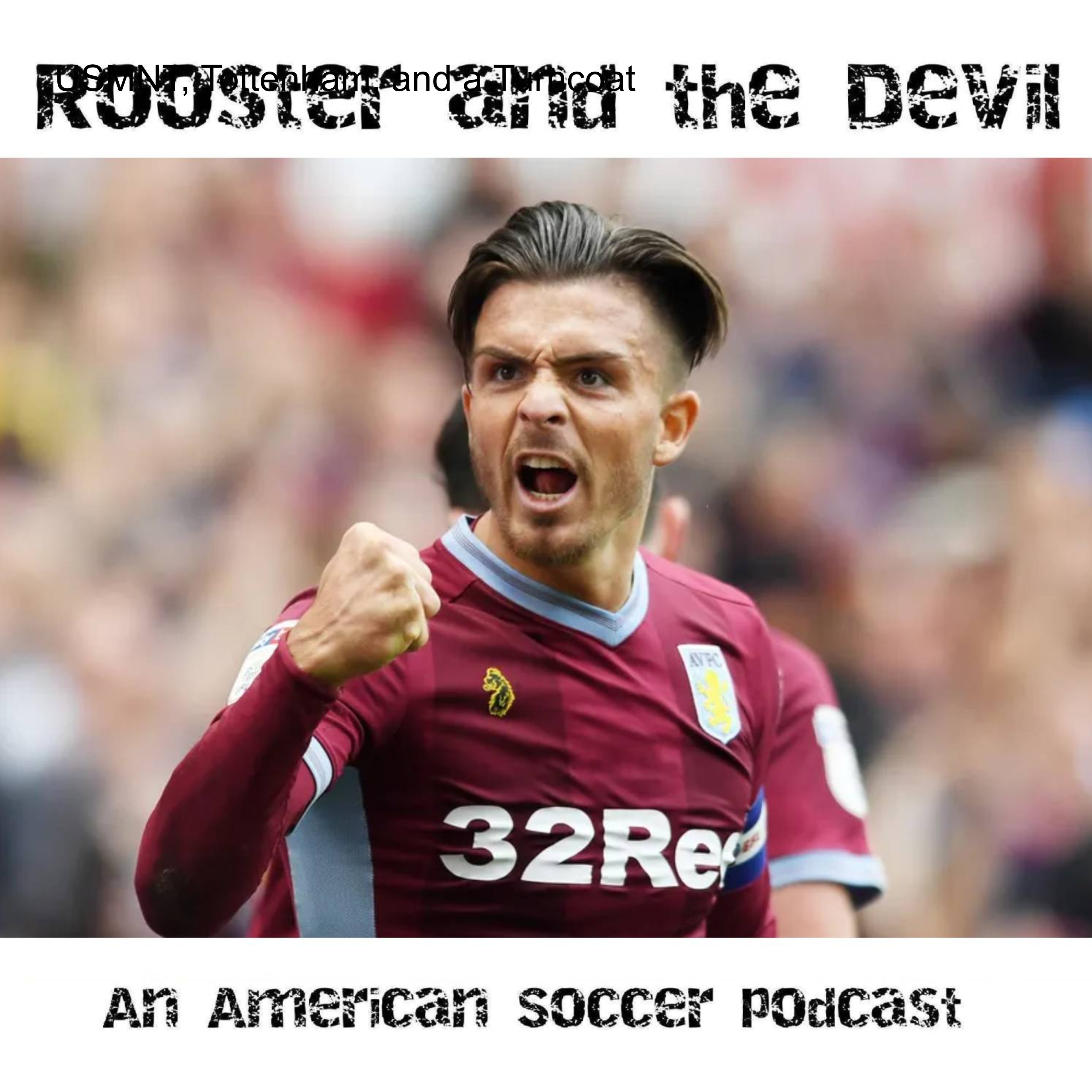 Rooster and the Villain: An American Soccer Podcast