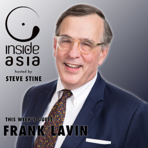 Asia’s Balancing Act (w/ Frank Lavin)