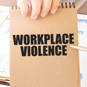 Prevention Planning for Workplace Violence [Talking EHS]
