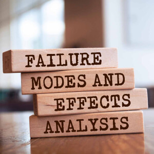 The Nuts and Bolts of a Successful Failure Mode and Effects Analysis