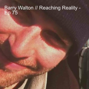 Barry Walton // Reaching Reality: 3 Friends Sail a Small Boat to Mexico - Ep. 75