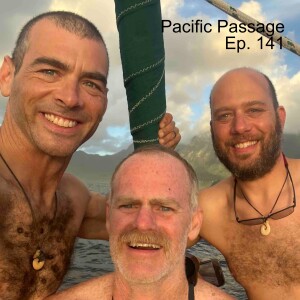 Shaw, Shaw, & Field // Pacific Passage Debrief - Ep. 141