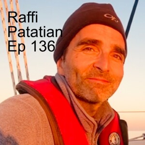 Raffi Patatian // Across the Pacific mostly Singlehanded  - Ep. 136