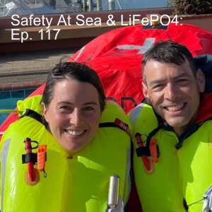 Safety At Sea // A Weekend of Considering The Worst Case Scenario - Ep. 117