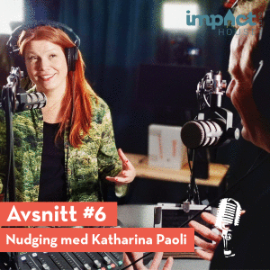 Avsnitt #6 - Nudging med Katharina Paoli