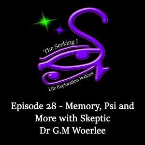Episode 28 - Memory, Psi and More with Skeptic G.M Woerlee