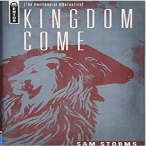 Book Review: Kingdom Come by Sam Storms