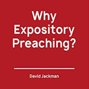 Why Expository Preaching? 