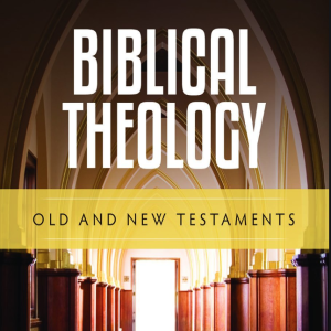 Biblical Theology: Definition, Methodologies, and Proponents