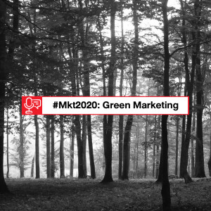 EP 106: Marketing Trend 2020 - Green Marketing