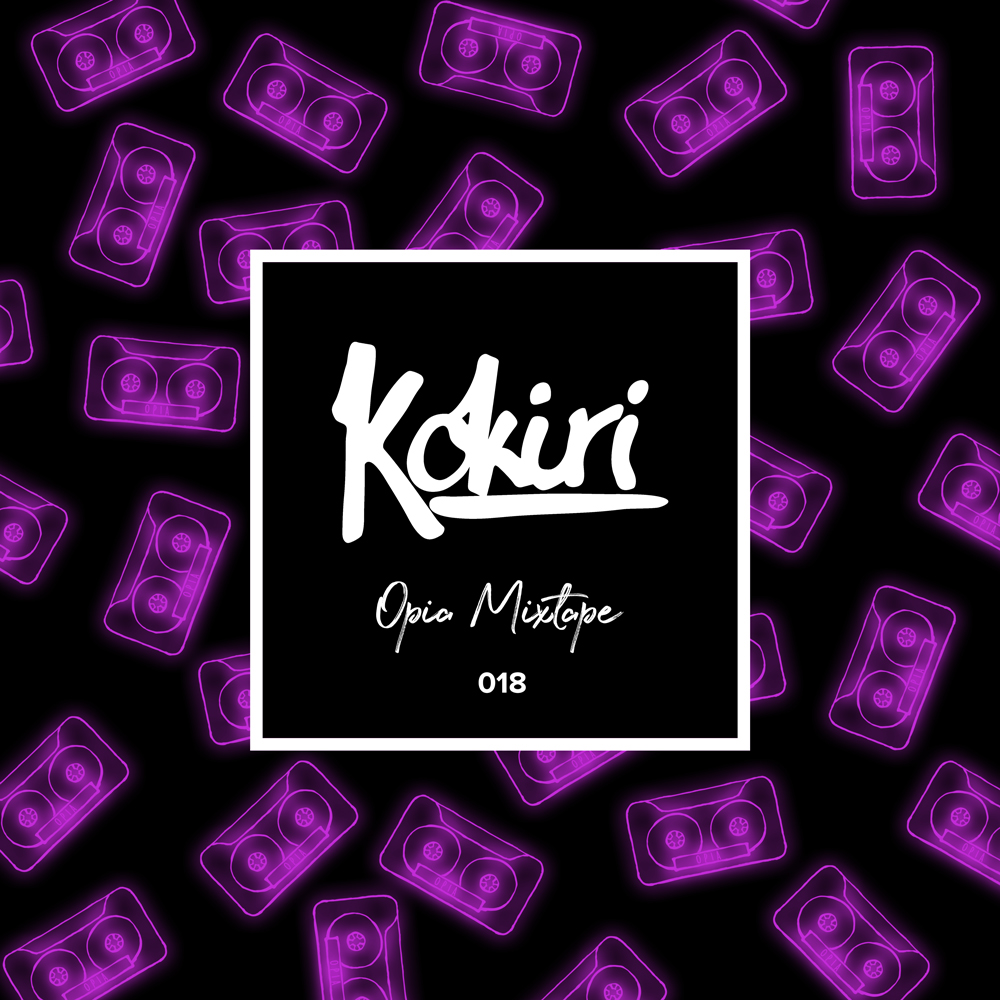Kokiri presents The Opia Mixtape 018