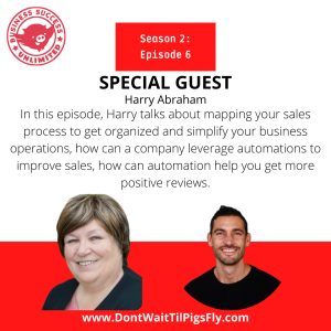 S2, EP 6: Making Business Easier with Harry Abraham