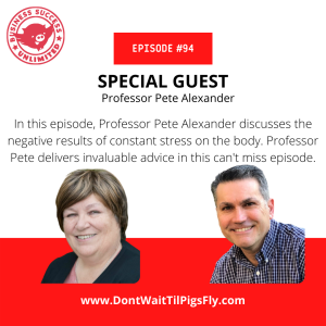 Episode 094: Make Friends With The Good Stress with Professor Pete Alexander